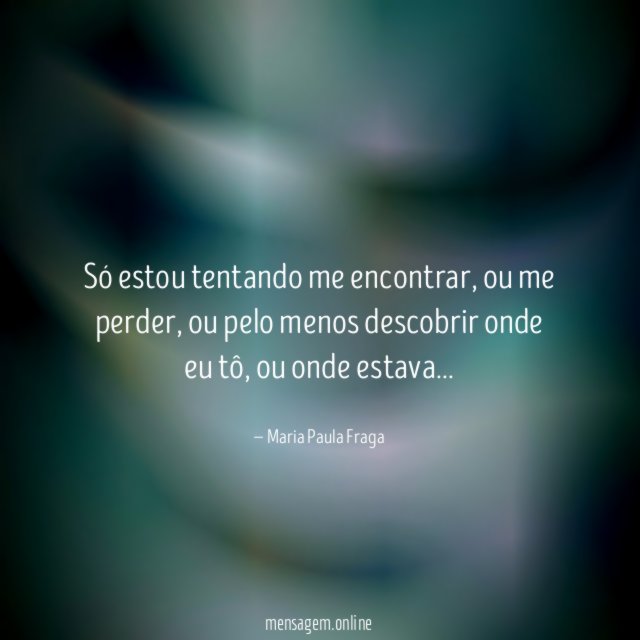 Só estou tentando me encontrar