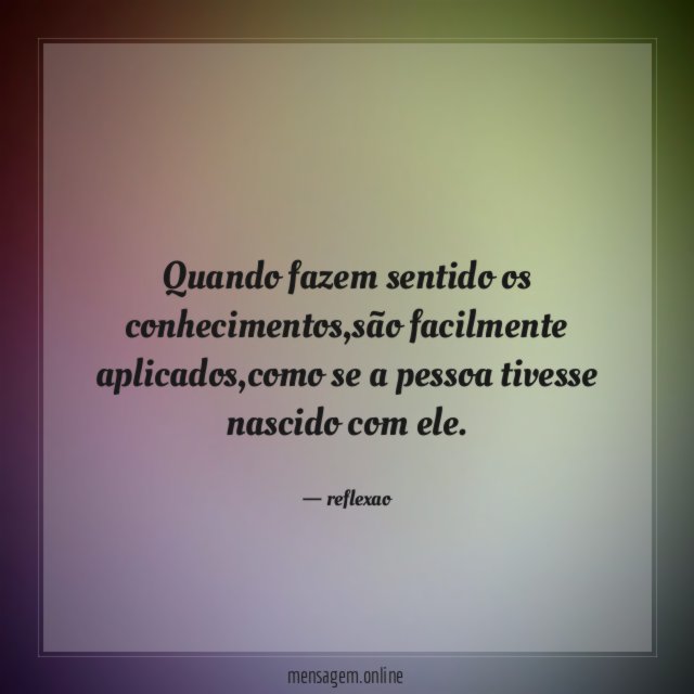 Quando fazem sentido os conhecimentos