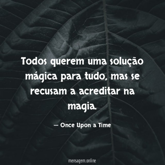 Todos querem uma solução mágica para tudo