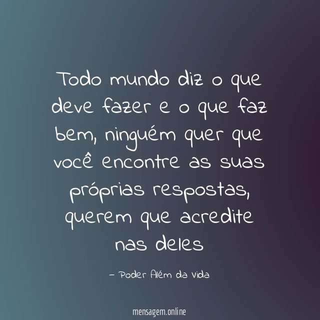 Todo mundo diz o que deve fazer e o que faz bem