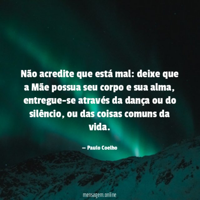 Não acredite que está mal