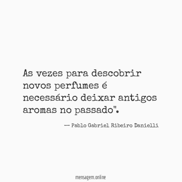 As vezes para descobrir novos perfumes é necessário