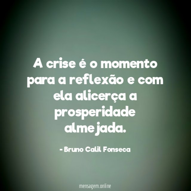 A crise é o momento para a reflexão