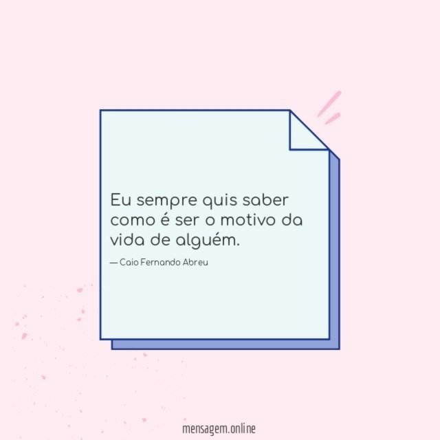 Eu sempre quis saber como é ser