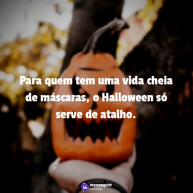 Para quem tem uma vida cheia de máscaras