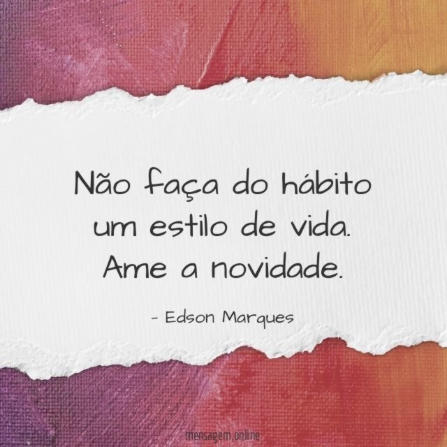 Não faça do hábito um estilo de vida