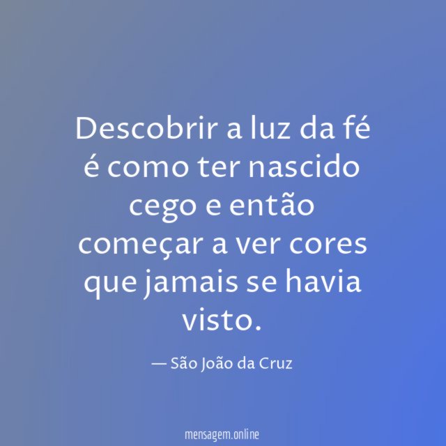 Descobrir a luz da fé é como ter nascido