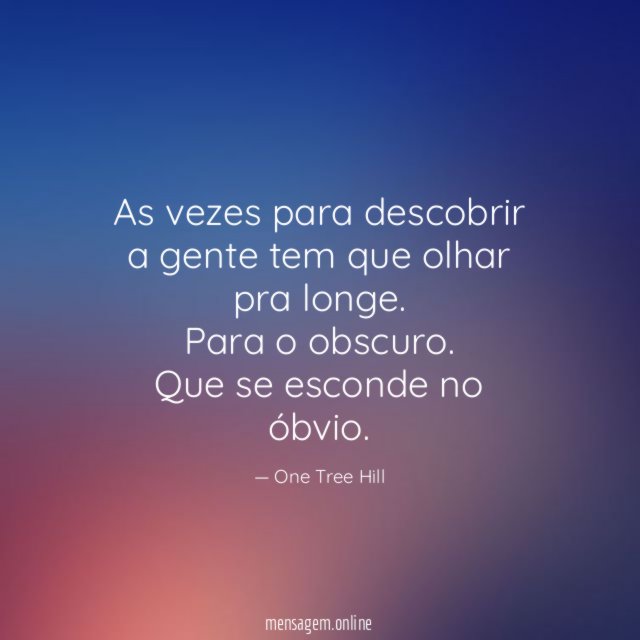 As vezes para descobrir a gente tem que olhar pra longe