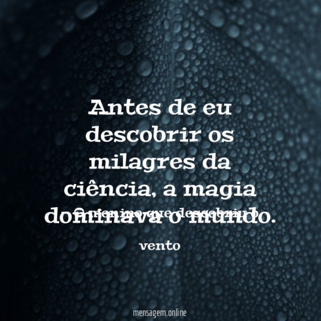 Antes de eu descobrir os milagres da ciência