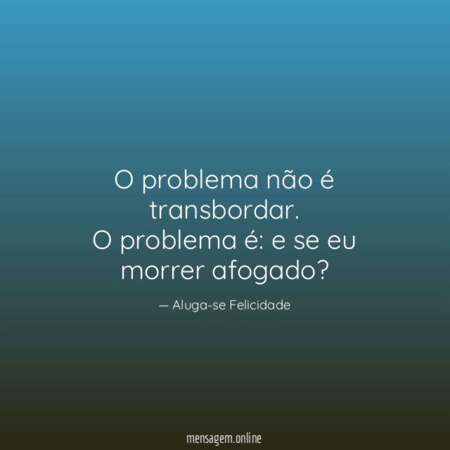 O problema não é transbordar