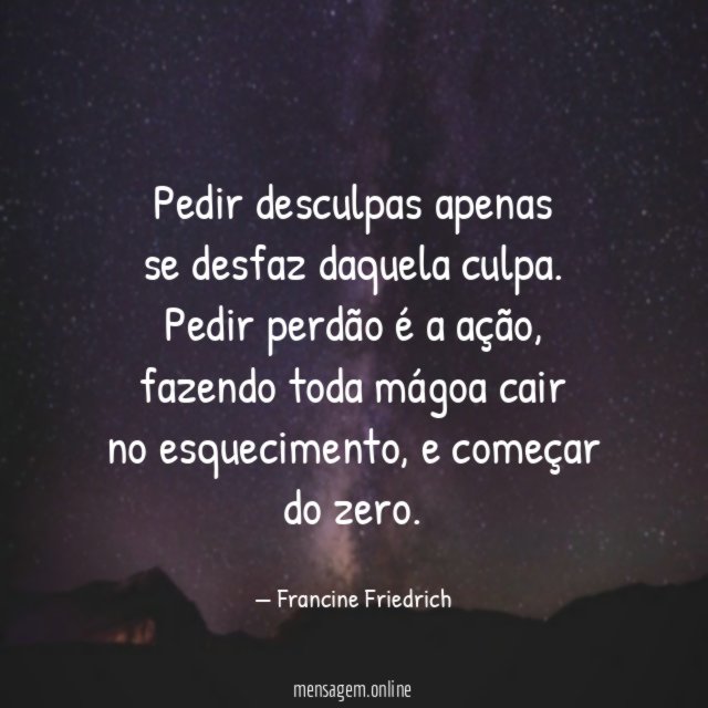 Pedir desculpas apenas se desfaz daquela culpa