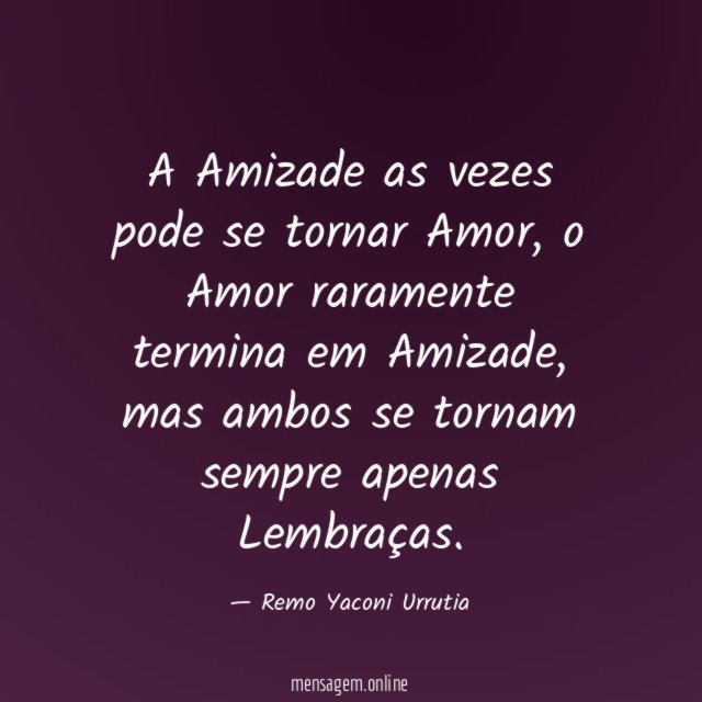 A Amizade as vezes pode se tornar Amor