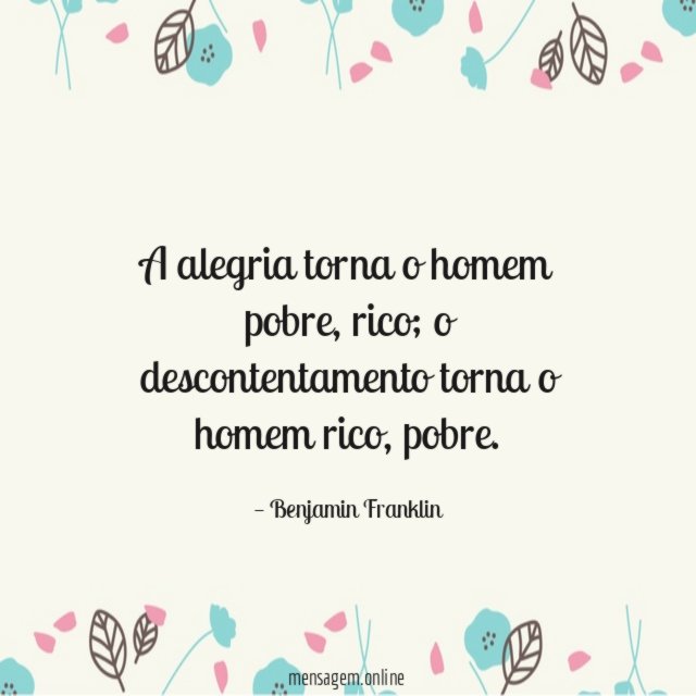 A alegria torna o homem pobre