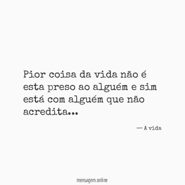 Pior coisa da vida não é esta preso