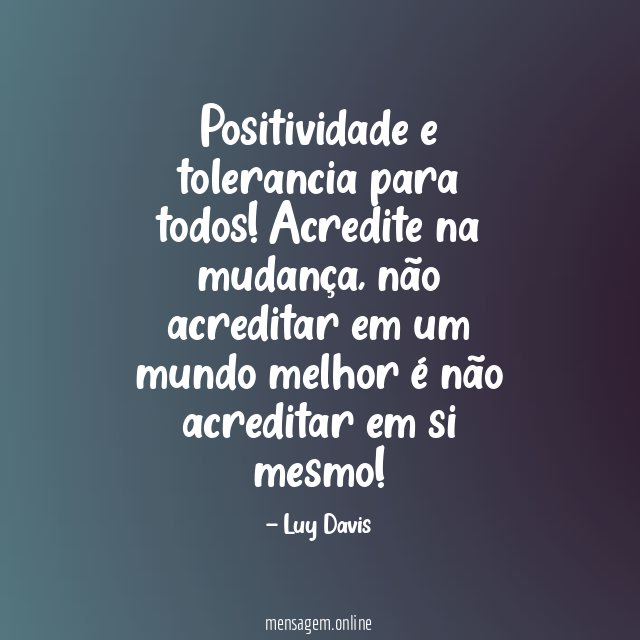 Positividade e tolerancia para todos