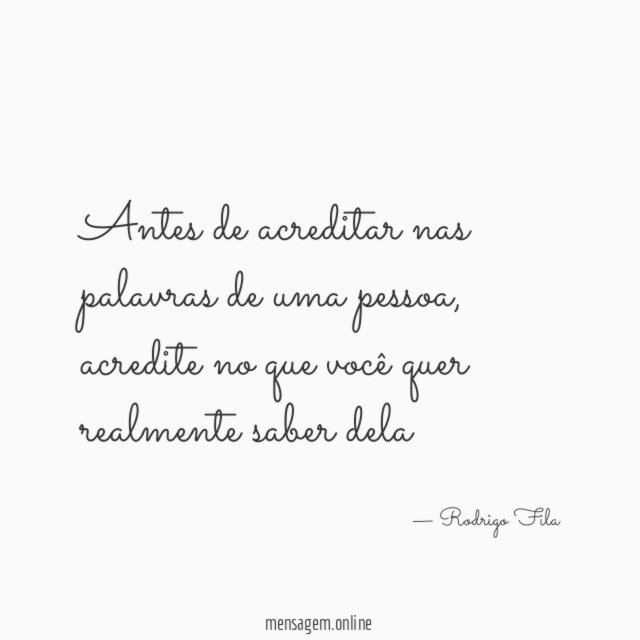 Antes de acreditar nas palavras de uma pessoa