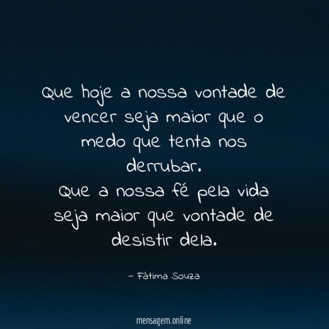 Que hoje a nossa vontade de vencer seja