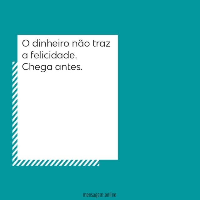 O dinheiro não traz a felicidade