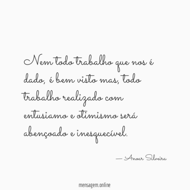 Nem todo trabalho que nos é dado