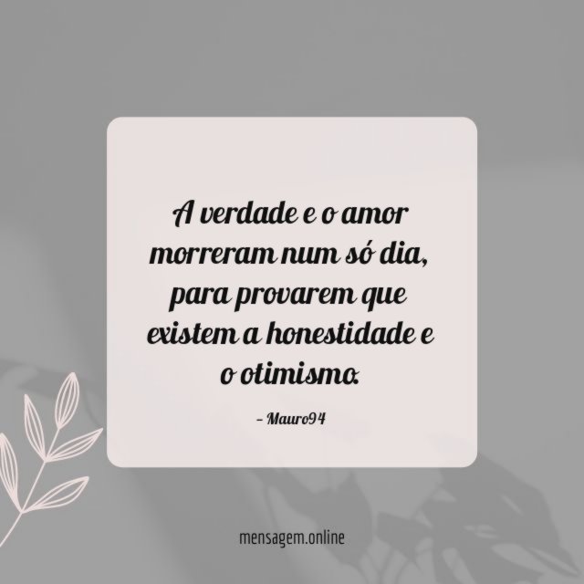 A verdade e o amor morreram num só dia
