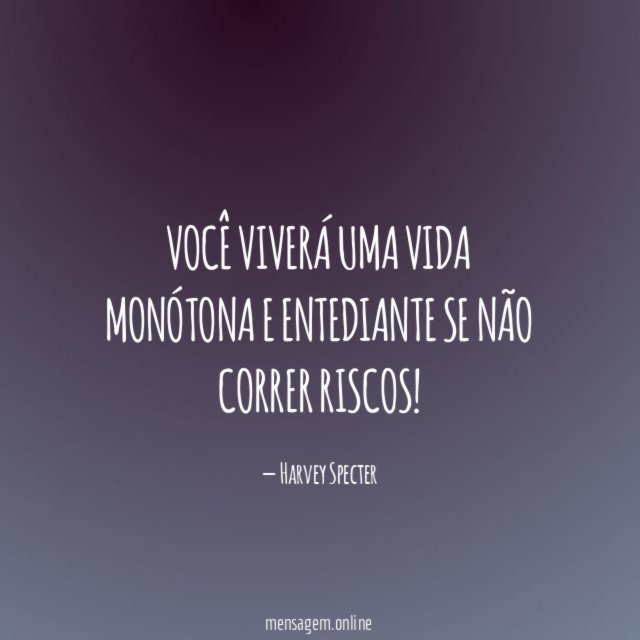 Você viverá uma vida monótona e entediante se