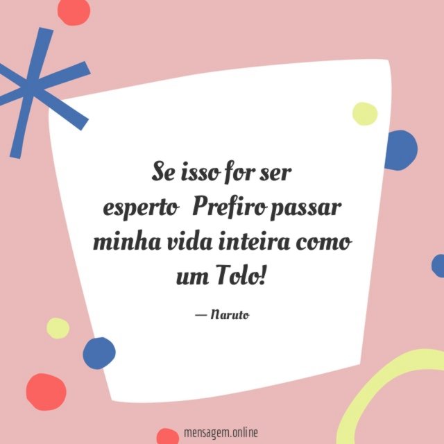 Se isso for ser esperto