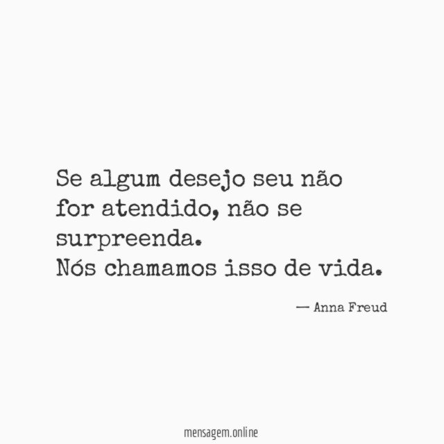 Se algum desejo seu não for atendido