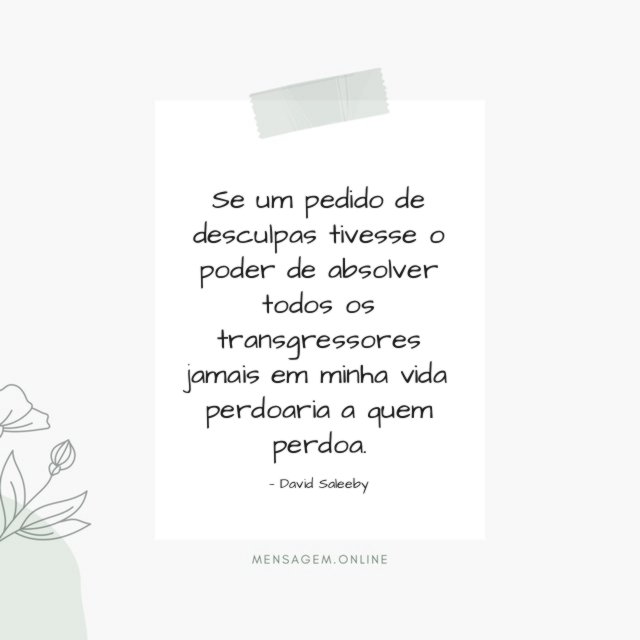Se um pedido de desculpas tivesse o poder