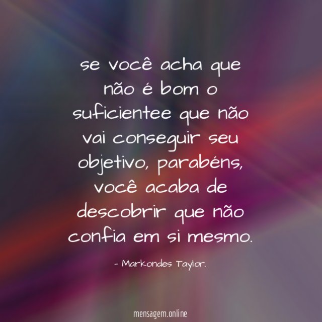 se você acha que não é bom