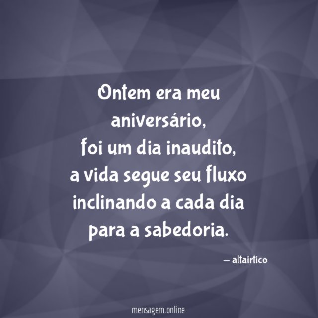 Ontem era meu aniversário