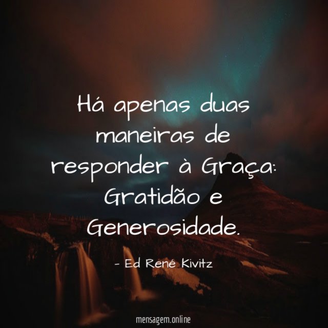 Há apenas duas maneiras de responder à Graça