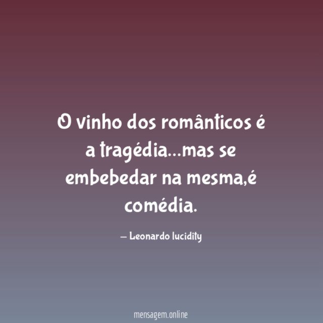 O vinho dos românticos é a tragédia