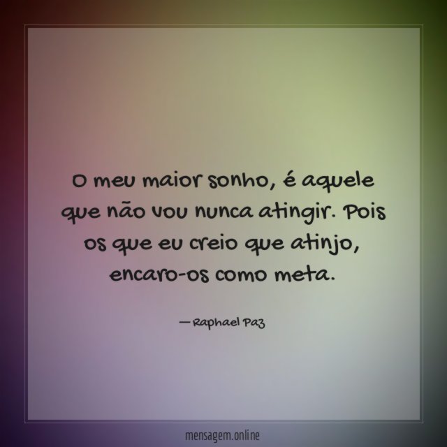 O meu maior sonho