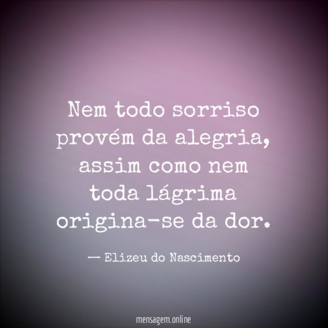 Nem todo sorriso provém da alegria