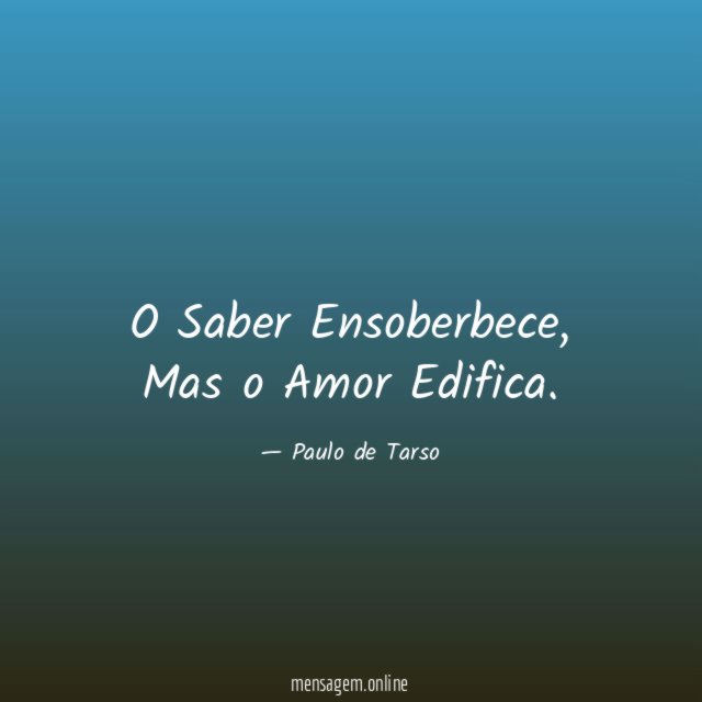 O Saber Ensoberbece