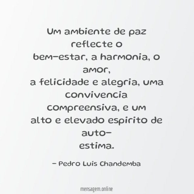 Um ambiente de paz reflecte o bem-estar