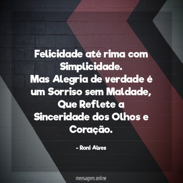 Felicidade até rima com Simplicidade