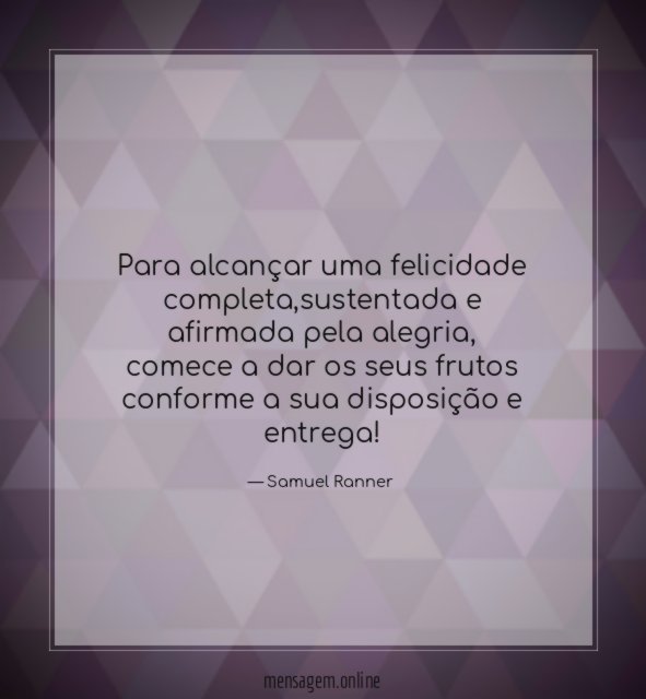 Para alcançar uma felicidade completa