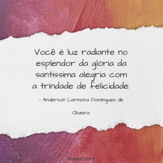 Você é luz radiante no esplendor da glória