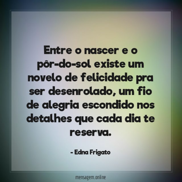 Entre o nascer e o pôr-do-sol existe um