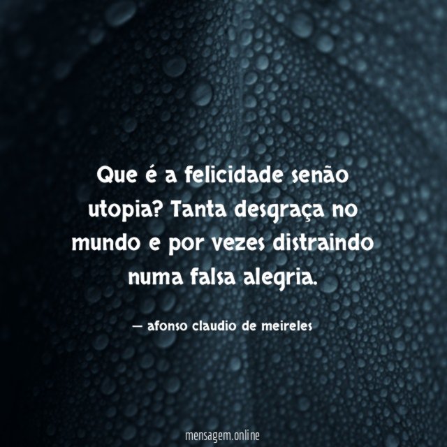 Que é a felicidade senão utopia