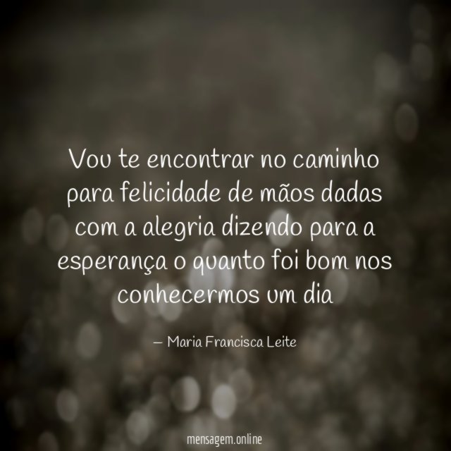 vou te encontrar no caminho para felicidade de