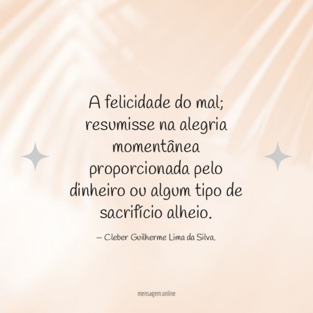 A felicidade do mal
