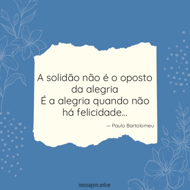 A solidão não é o oposto da alegria É