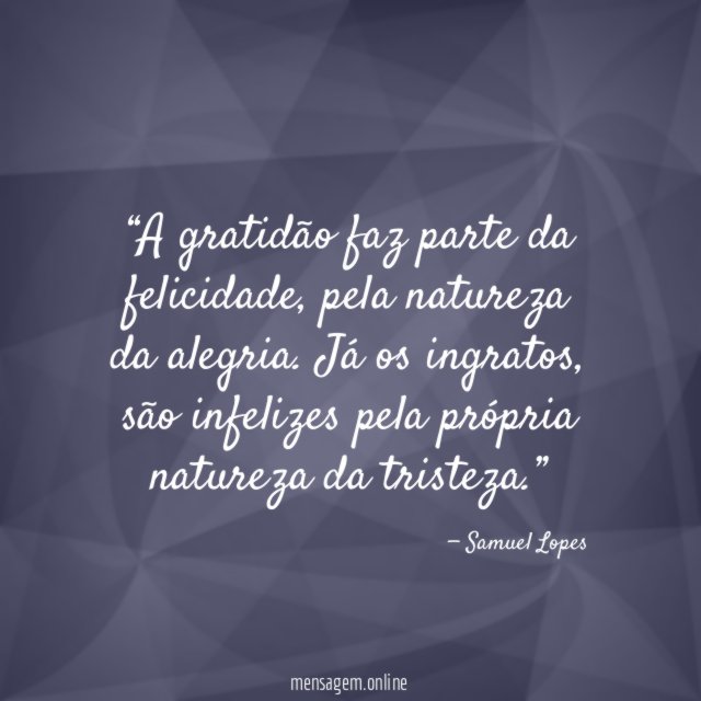 A gratidão faz parte da felicidade