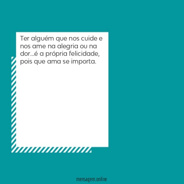 Ter alguém que nos cuide e nos ame