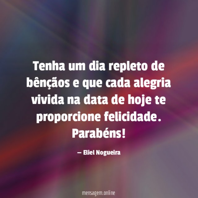 Tenha um dia repleto de bênçãos e que