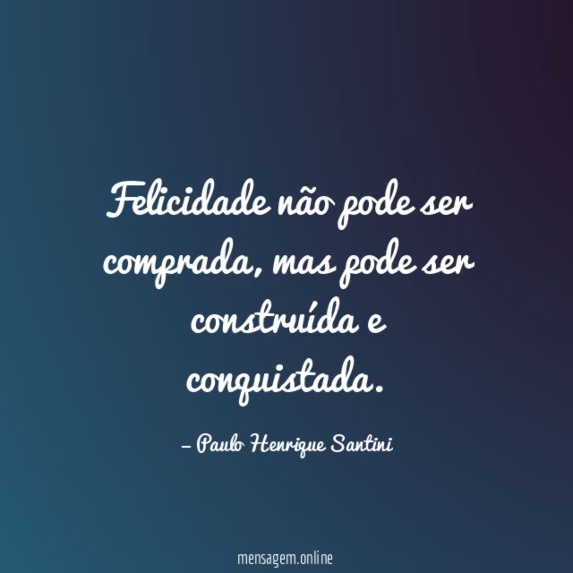 Felicidade não pode ser comprada