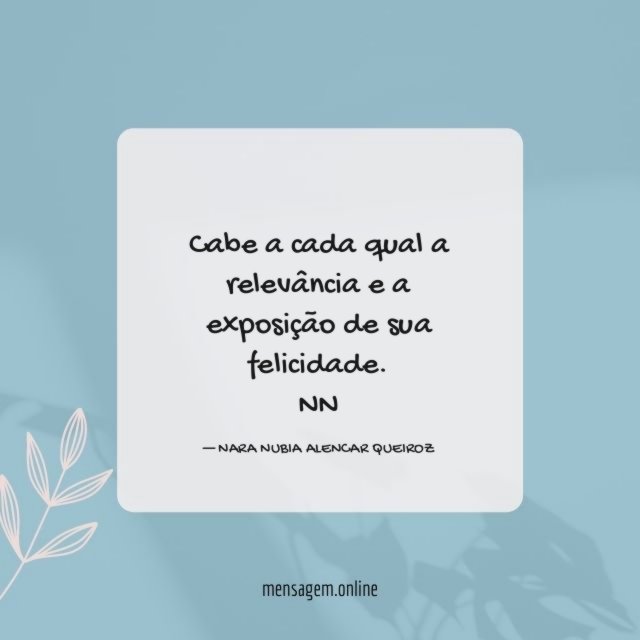 Cabe a cada qual a relevância e a