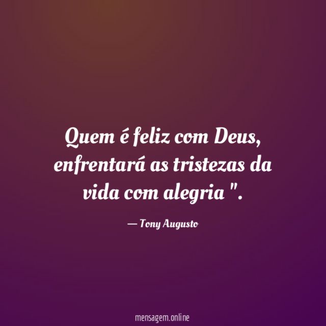 Quem é feliz com Deus